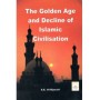 The Golden Age and Decline of Islamic Civilisation